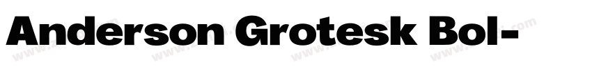Anderson Grotesk Bol字体转换
